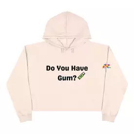 Do You Have Gum Crop Hoodie