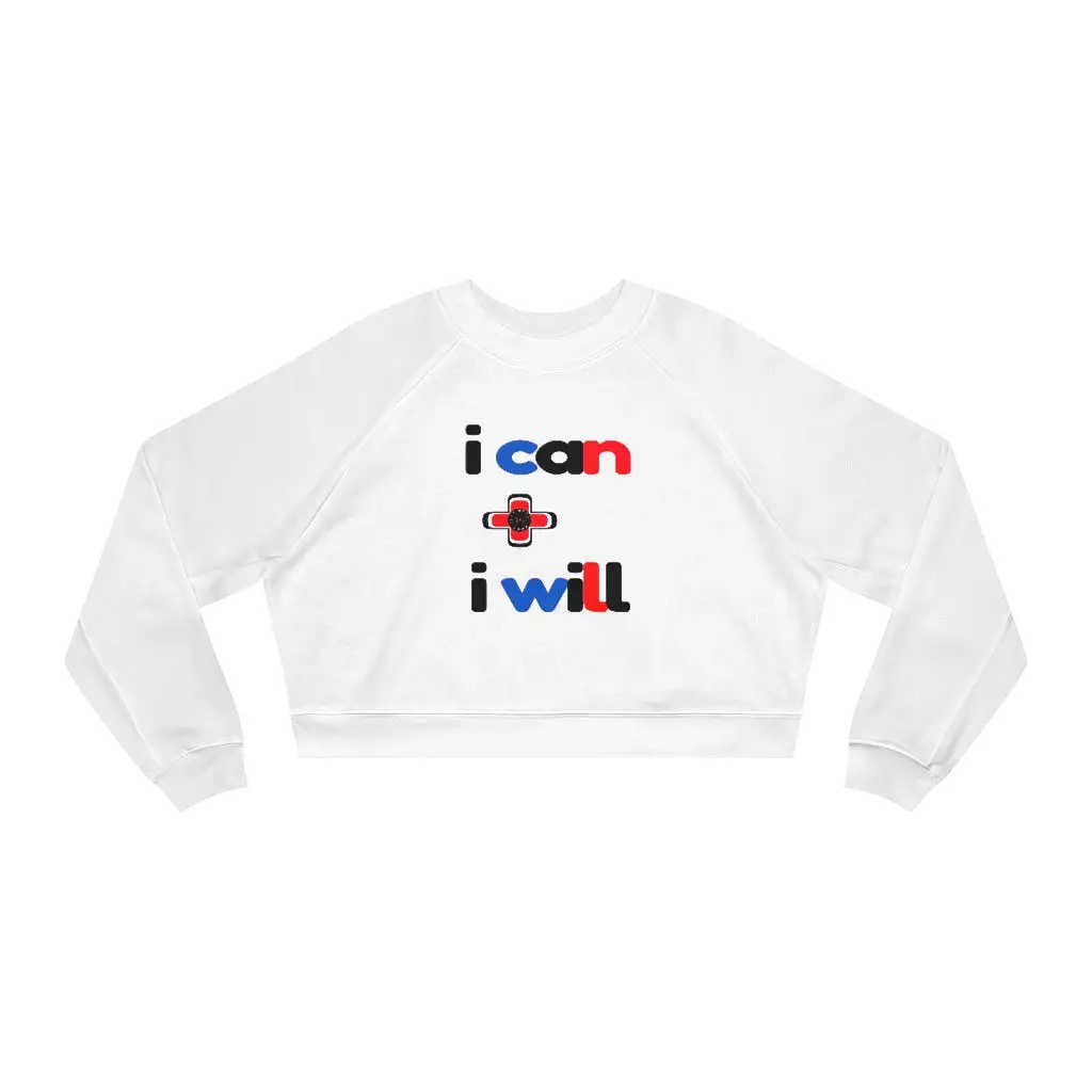 I Can + I Will Cropped Fleece Pullover