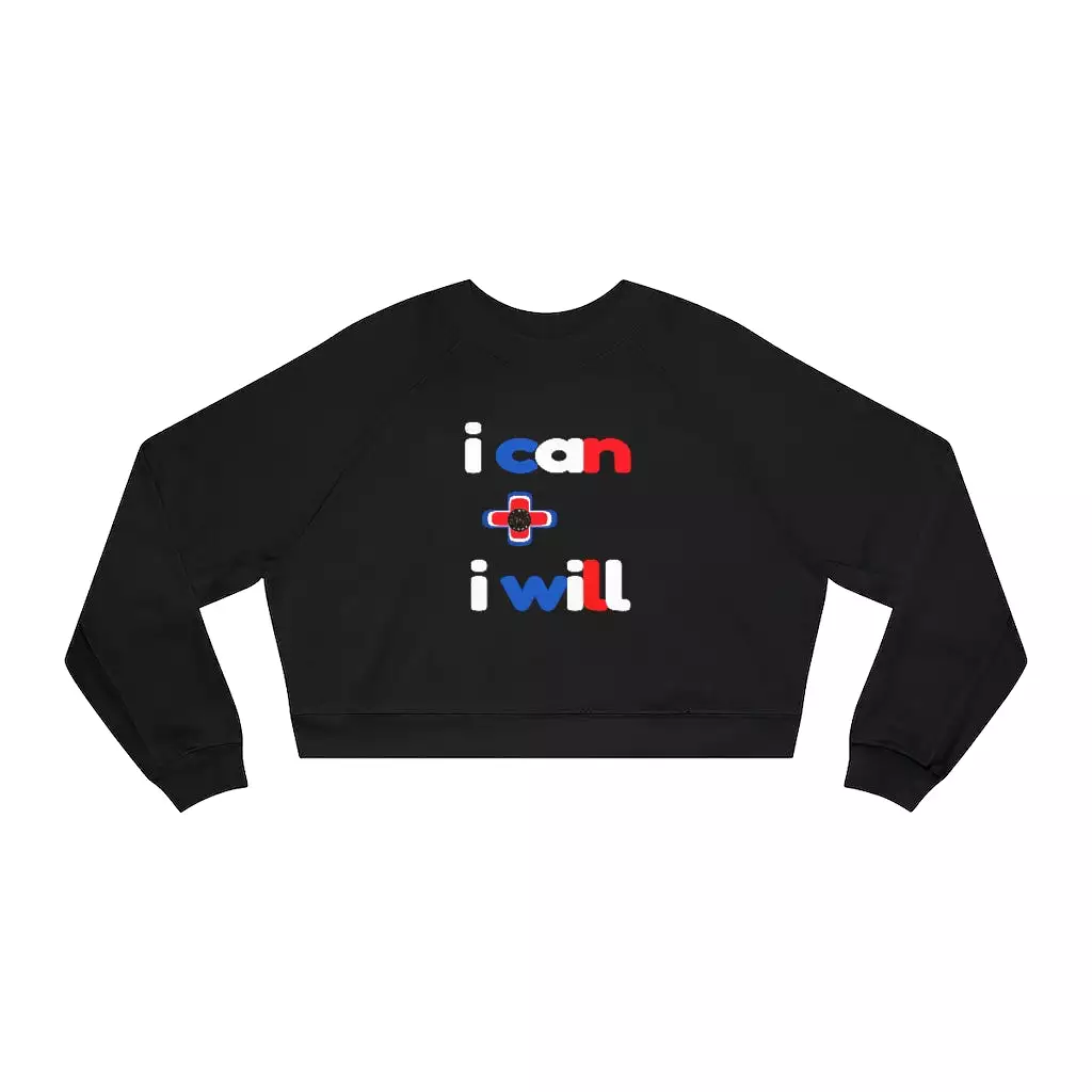 I Can + I Will Cropped Fleece Pullover